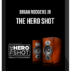 Brian Rodgers Jr – The Hero Shot: How To Light And Composite Product Photography