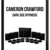 Cameron Crawford – Dark Side Hypnosis