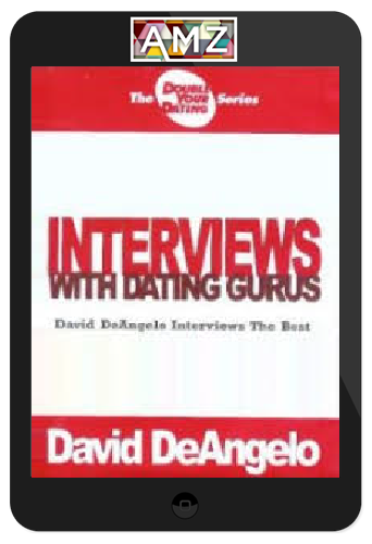 David DeAngelo – Interviews with Dating Gurus