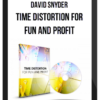 David Snyder – Time Distortion For Fun and Profit