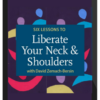 David Zemach-Bersin – Liberate Your Neck and Shoulders