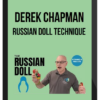 Derek Chapman – Russian Doll Technique