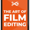 Film Editing Pro – The Art Of Drama Editing