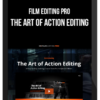 Film Editing Pro – The Art of Action Editing