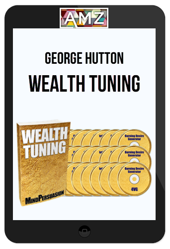George Hutton – Wealth Tuning