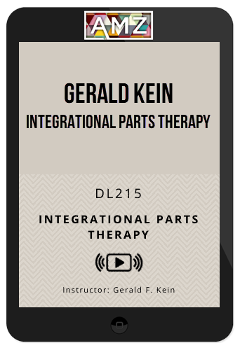 Gerald Kein – Integrational Parts Therapy