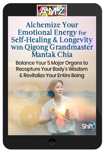 Grandmaster Mantak Chia – Alchemize Your Emotional Energy for Self-Healing & Longevity With Qigong Grandmaster Mantak Chia