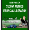 Hale Dwoskin – Sedona Method – Financial Liberation (Sex, Food & Money Retreat)