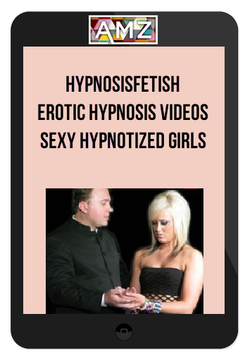 HypnosisFetish – Erotic Hypnosis Videos – Sexy Hypnotized Girls