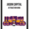 Jason Capital – Attraction King