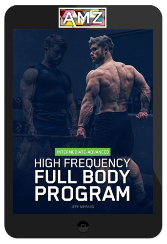 Jeff Nippard – High Frequency Full Body Program