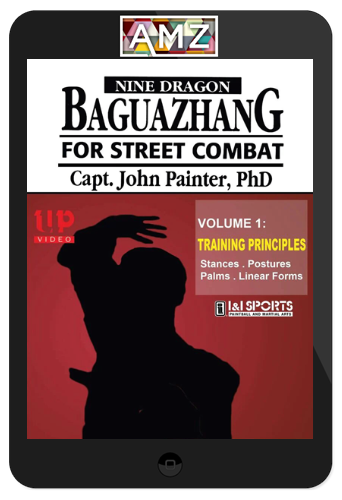 John Painter – Baguazhang For Street Combat