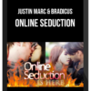 Justin Marc & Bradicus – Online Seduction