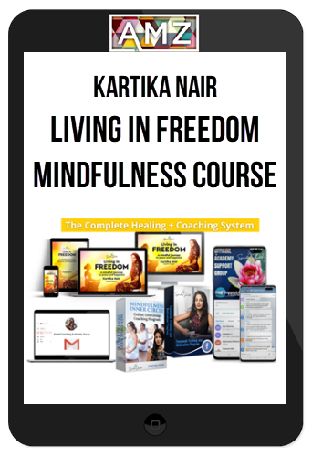 Kartika Nair – Living In Freedom- Mindfulness Course