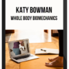 Katy Bowman – Whole Body Biomechanics