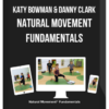 Katy Bowman & Danny Clark – Natural Movement Fundamentals