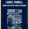 Laurel Parnell – EMDR for Fear of Public Speaking