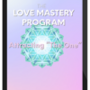 Leeor Alexandra – The Love Mastery Program: Attracting “The One”
