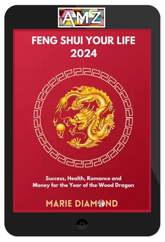 Marie Diamond – Monthly Feng Shui Predictions 2024 Ebook