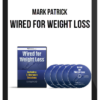 Mark Patrick – Wired For Weight Loss