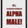 Matt Cross – M's Ten Secrets To Being An Alpha Male