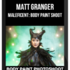 Matt Granger – Maleficent – Body Paint Shoot