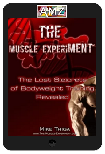 Mike Thiga – The Muscle Experiment