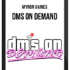 Myron Gaines – DMs On Demand