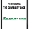 PJF Performance – The Durability Code