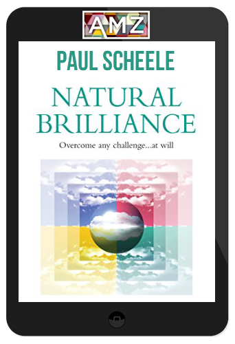 Paul Scheele – Natural Brilliance Course