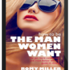 Romy Miller - How to Be the Man Women Want
