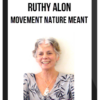 Ruthy Alon – Movement Nature Meant