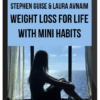 Stephen Guise & Laura Avnaim – Weight Loss for Life with Mini Habits