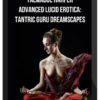 Talmadge Harper – Advanced Lucid Erotica: Tantric Guru DreamScapes