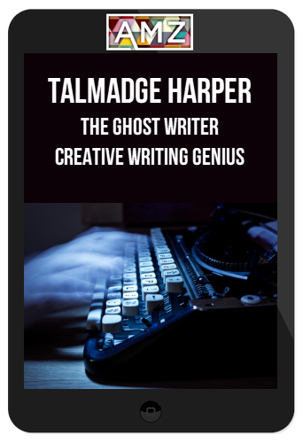 Talmadge Harper – The Ghost Writer: Creative Writing Genius