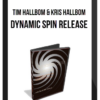 Tim Hallbom & Kris Hallbom – Dynamic Spin Release