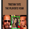Tristan Tate – The Player’s Year