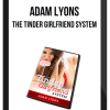 Adam Lyons – The Tinder Girlfriend System