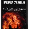 Barbara Carrellas – Breath And Energy Orgasms: A Guided Meditation