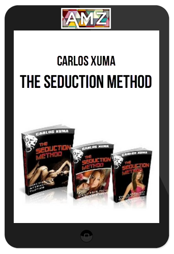 Carlos Xuma – The Seduction Method