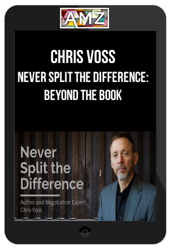 Chris Voss – Never Split the Difference: Beyond the Book
