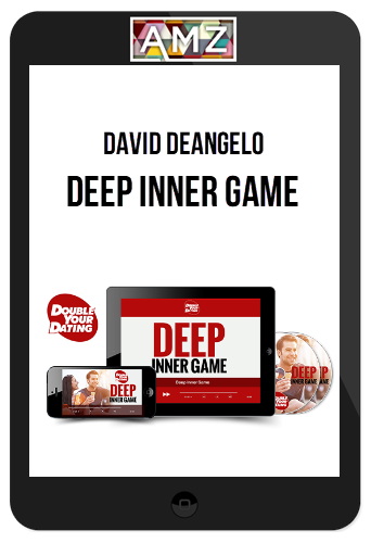 David DeAngelo – Deep Inner Game