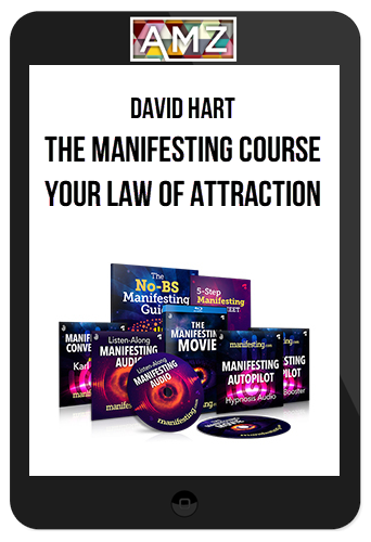 David Hart – The Manifesting Course – Your Law of Attraction