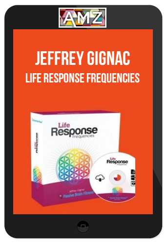 Jeffrey Gignac – Life Response Frequencies