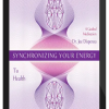 Joe Dispenza - Synchronizing Your Energy: To Health