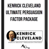 Kenrick Cleveland – Ultimate Persuasion Factor Package