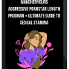 MakeHerYours – Aggressive Pornstar Length Program + Ultimate Guide To Sexual Stamina