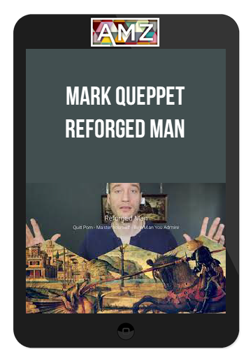 Mark Queppet – Reforged Man