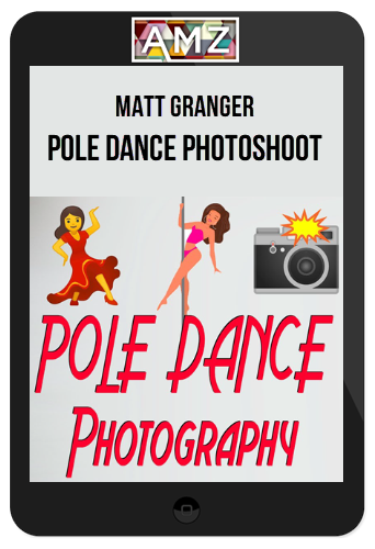 Matt Granger – Pole Dance Photoshoot