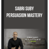 Sabri Suby – Persuasion Mastery